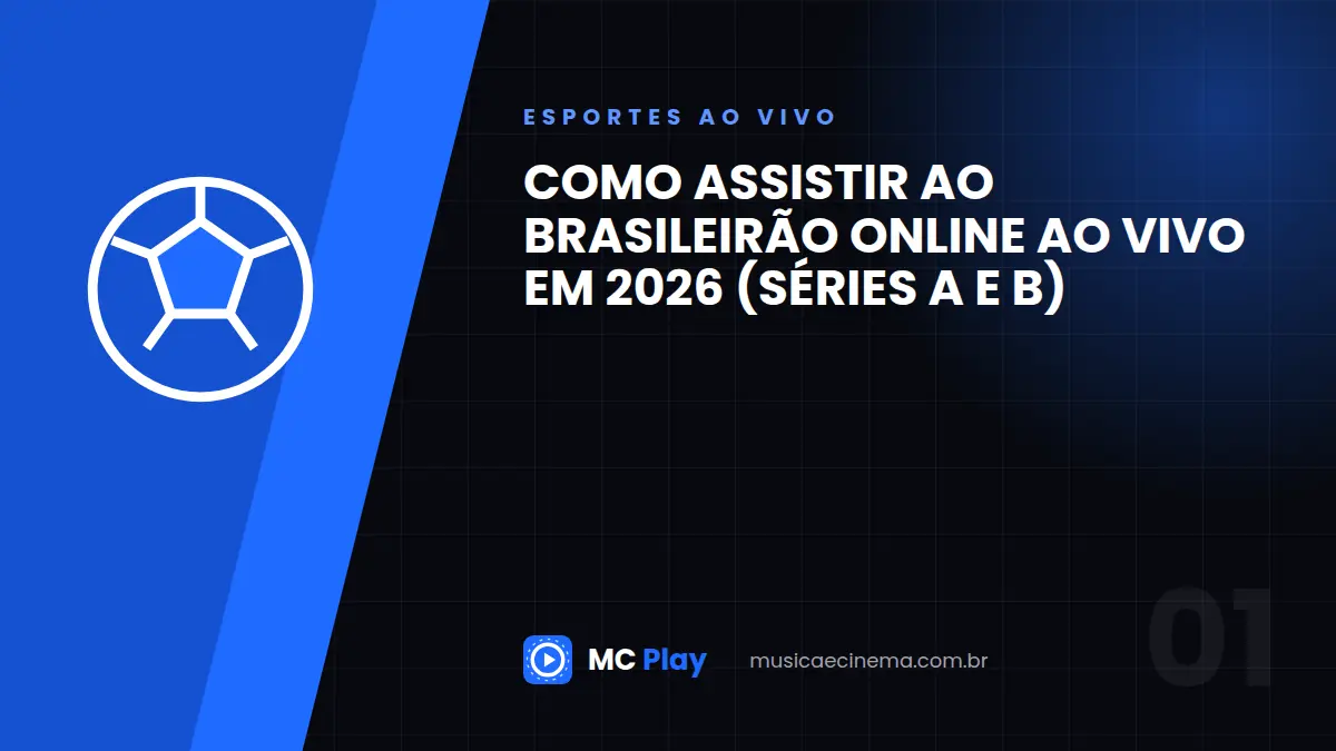 Como assistir ao Brasileirão online ao vivo em 2026 (Séries A e B)