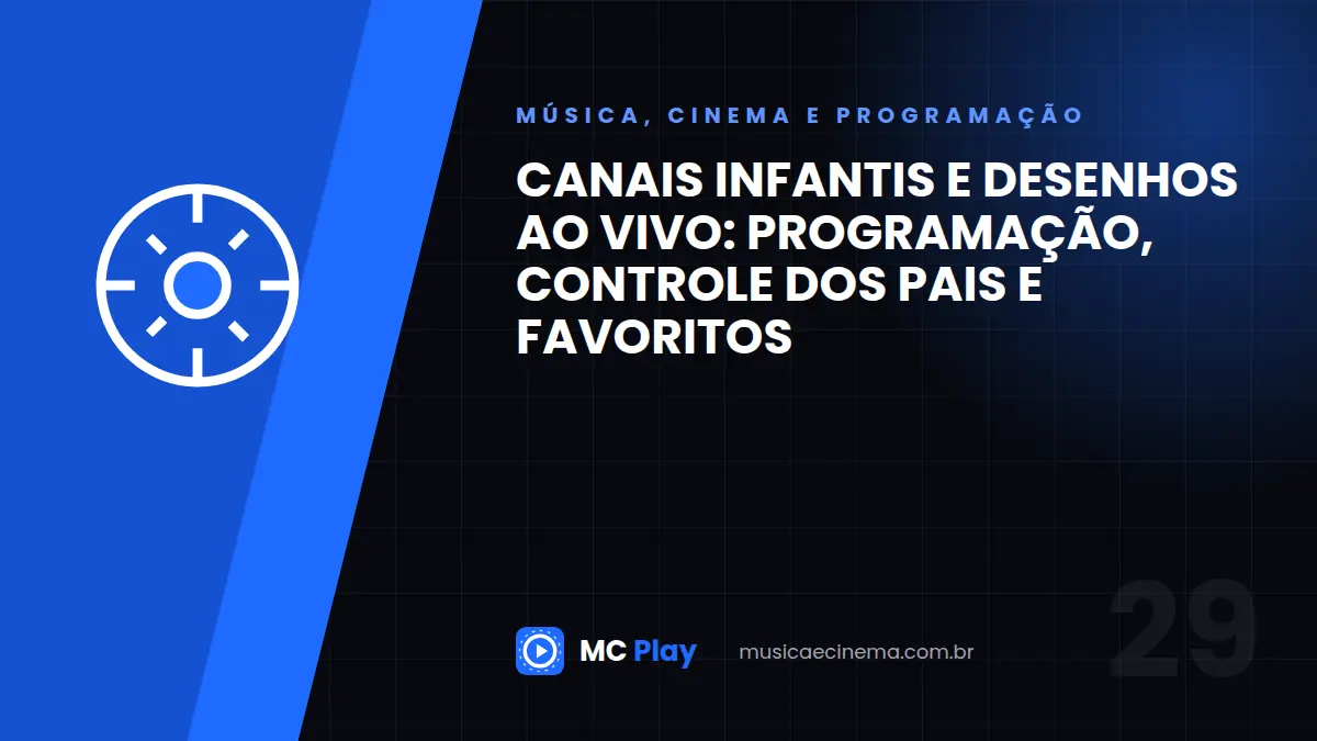 Canais infantis e desenhos ao vivo: programação, controle dos pais e favoritos
