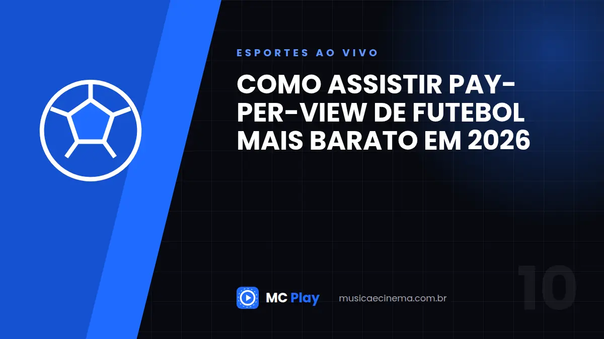 Como assistir pay-per-view de futebol mais barato em 2026