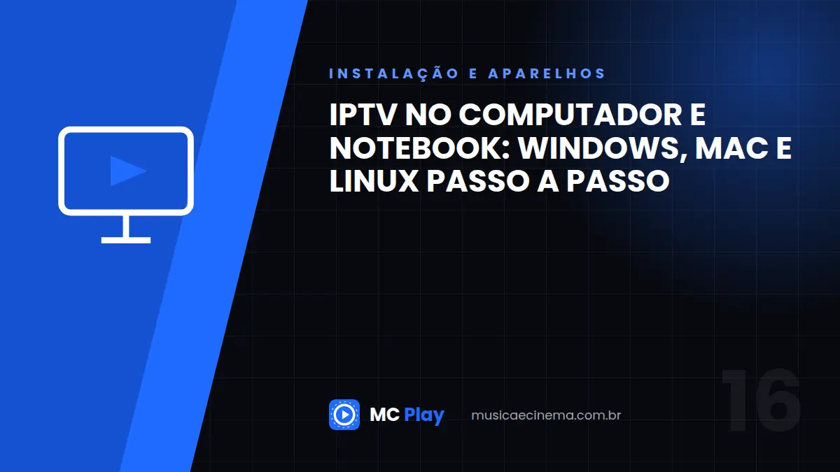 IPTV no computador e notebook: Windows, Mac e Linux passo a passo