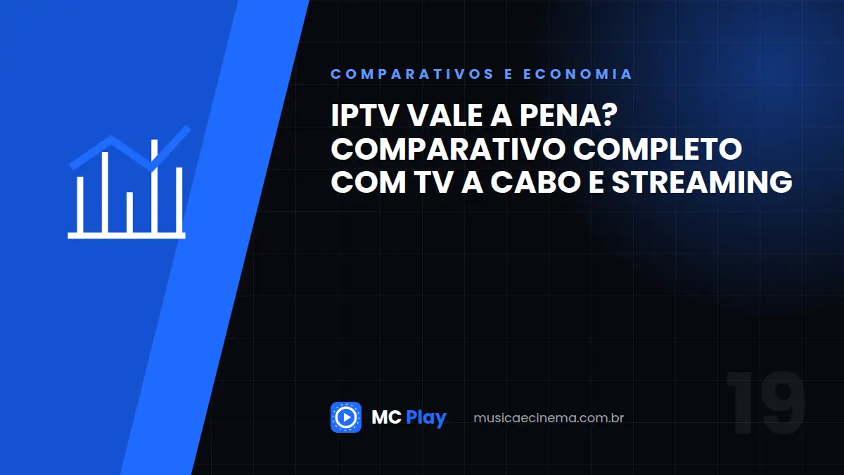 IPTV vale a pena? Comparativo completo com TV a cabo e streaming