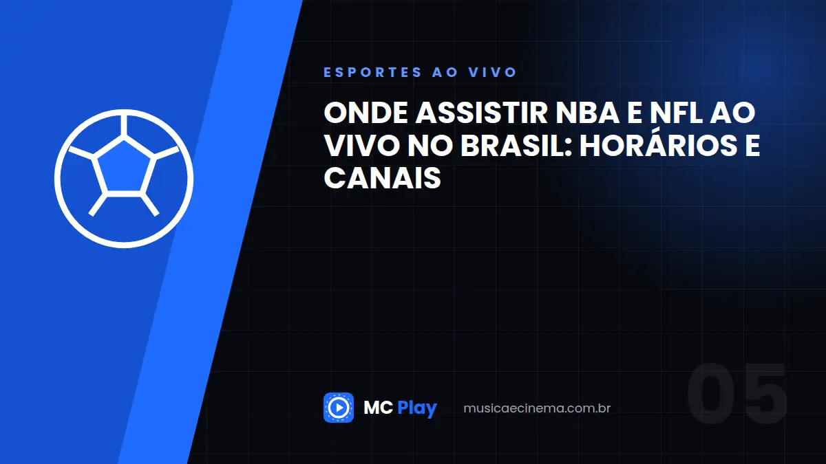 Onde assistir NBA e NFL ao vivo no Brasil: horários e canais